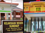 "Gedung Kejaksaan Negeri Sumenep dan Kejati Jatim".